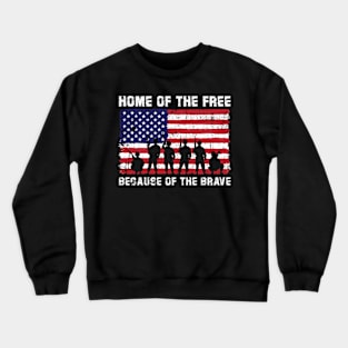 Home of the Free USA Flag Because of the Brave Crewneck Sweatshirt